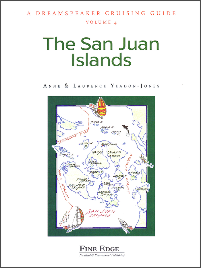 Dreamspeaker Cruising Guide, Vol 4: The San Juan Islands
