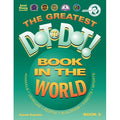 GREATEST DOT-TO-DOT BOOK IN WORLD BOOK 3