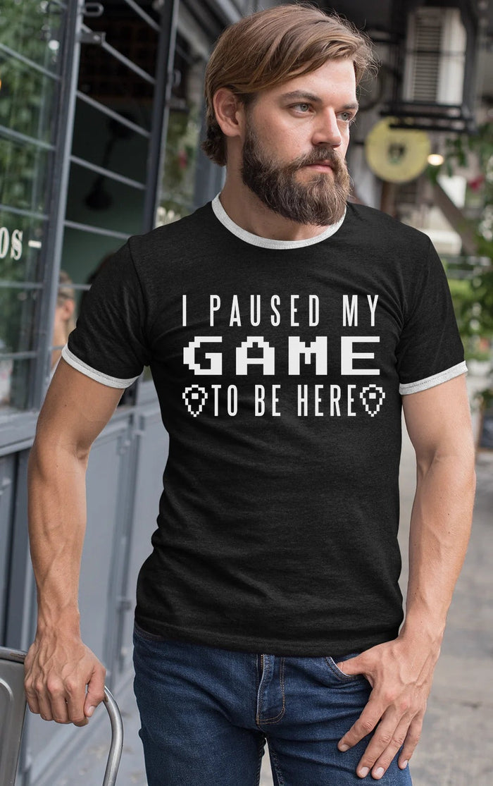 I Paused My Game To Be Here White Print Mens Ringer T-Shirt Tee
