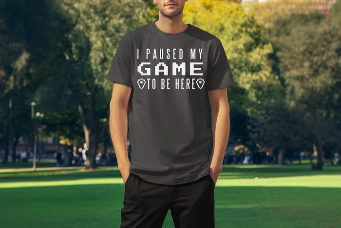 I Paused My Game To Be Here White Print Custom T-Shirt Charcoal