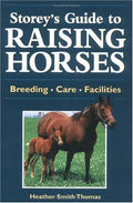 Storey's Guide to Raising Horses